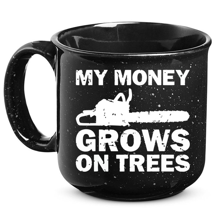 My Money Grows On Trees Funny Logger Arborist Logging 15oz Campfire Ceramic Mug