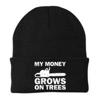 My Money Grows On Trees Funny Logger Arborist Logging Beanie