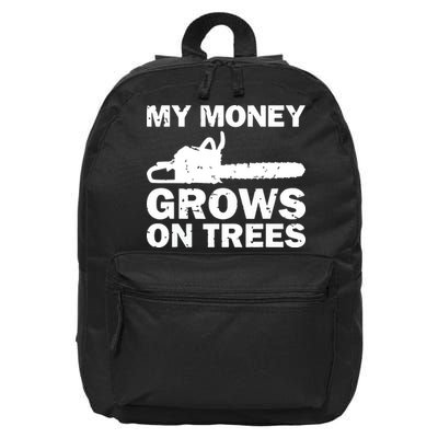 My Money Grows On Trees Funny Logger Arborist Logging 16 in Basic Backpack