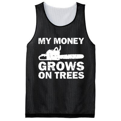 My Money Grows On Trees Funny Logger Arborist Logging Mesh Reversible Basketball Jersey Tank