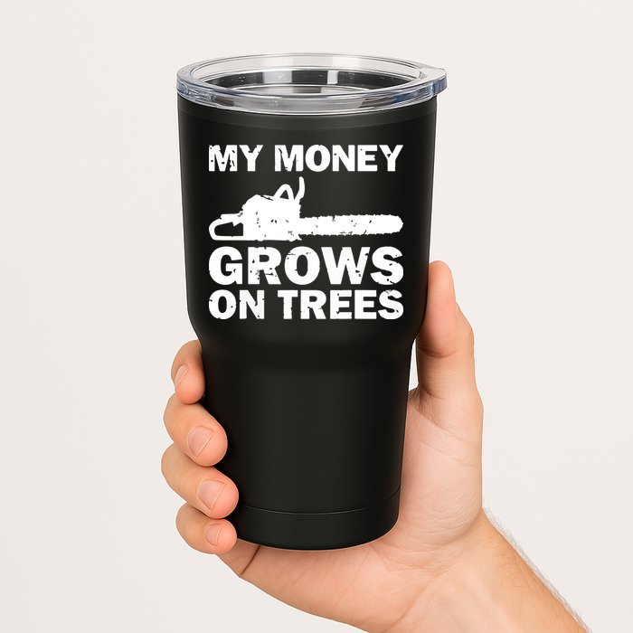 My Money Grows On Trees Funny Logger Arborist Logging Tumbler