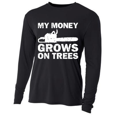 My Money Grows On Trees Funny Logger Arborist Logging Cooling Performance Long Sleeve Crew