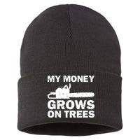 My Money Grows On Trees Funny Logger Arborist Logging Sustainable Knit Beanie