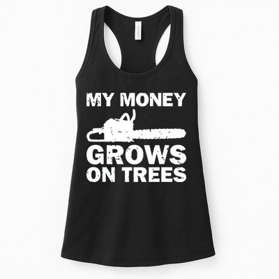 My Money Grows On Trees Funny Logger Arborist Logging Womens Tank Top