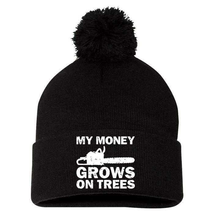 My Money Grows On Trees Funny Logger Arborist Logging Pom Pom 12in Knit Beanie