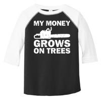 My Money Grows On Trees Funny Logger Arborist Logging Toddler Fine Jersey T-Shirt