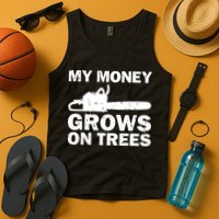 My Money Grows On Trees Funny Logger Arborist Logging Tank Top