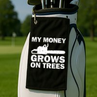 My Money Grows On Trees Funny Logger Arborist Logging Golf Towel