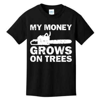 My Money Grows On Trees Funny Logger Arborist Logging Kids T-Shirt