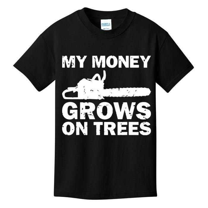 My Money Grows On Trees Funny Logger Arborist Logging Kids T-Shirt