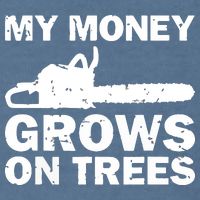 My Money Grows On Trees Funny Logger Arborist Logging Garment-Dyed Sweatshirt