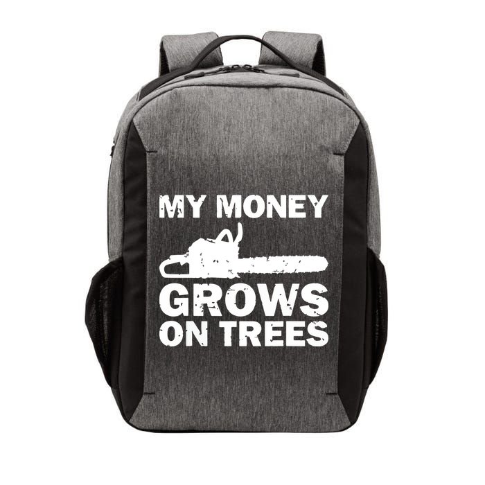 My Money Grows On Trees Funny Logger Arborist Logging Vector Backpack