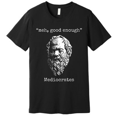 Mediocrates Meh Good Enough Lazy Logic Sloth Wisdom Meme Premium T-Shirt