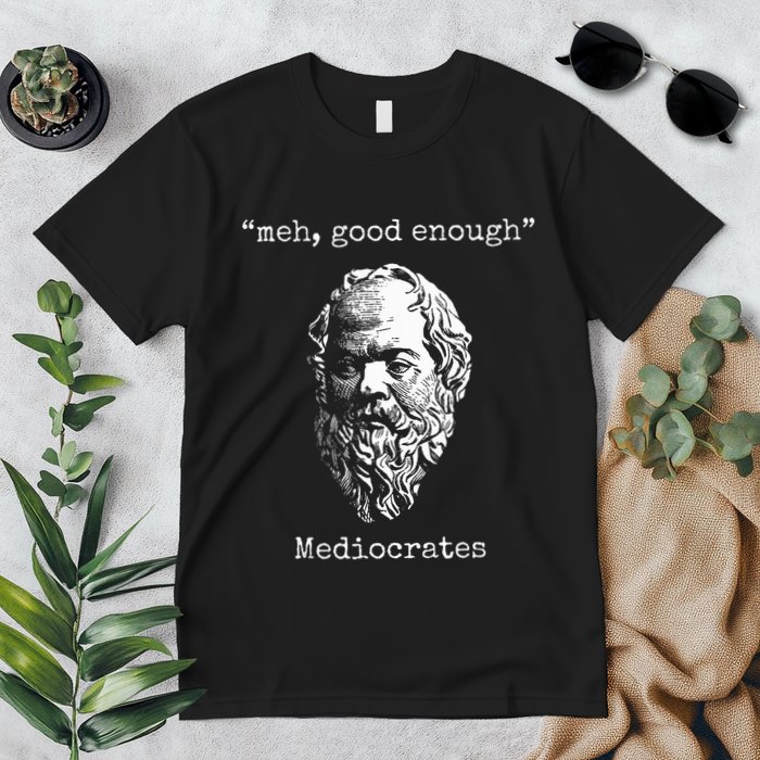 Mediocrates Meh Good Enough Lazy Logic Sloth Wisdom Meme Premium T-Shirt