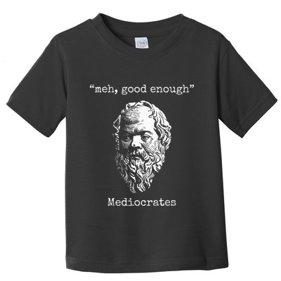 Mediocrates Meh Good Enough Lazy Logic Sloth Wisdom Meme Toddler T-Shirt