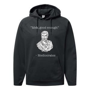 Mediocrates Meh Good Enough Greek Mediocrates Performance Fleece Hoodie