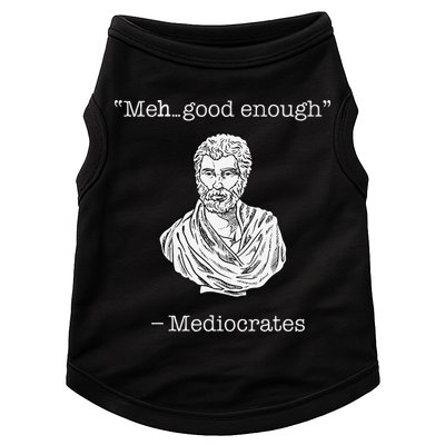 Mediocrates Meh Good Enough Greek Mediocrates Doggie Tank
