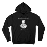 Mediocrates Meh Good Enough Greek Mediocrates Hoodie