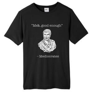 Mediocrates Meh Good Enough Greek Mediocrates Tall Fusion ChromaSoft Performance T-Shirt