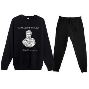 Mediocrates Meh Good Enough Greek Mediocrates Premium Crewneck Sweatsuit Set