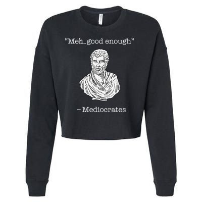 Mediocrates Meh Good Enough Greek Mediocrates Cropped Pullover Crew