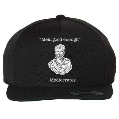 Mediocrates Meh Good Enough Greek Mediocrates Wool Snapback Cap