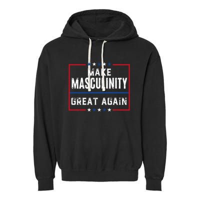 Make Masculinity Great Again Garment-Dyed Fleece Hoodie