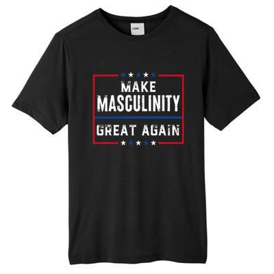 Make Masculinity Great Again Tall Fusion ChromaSoft Performance T-Shirt