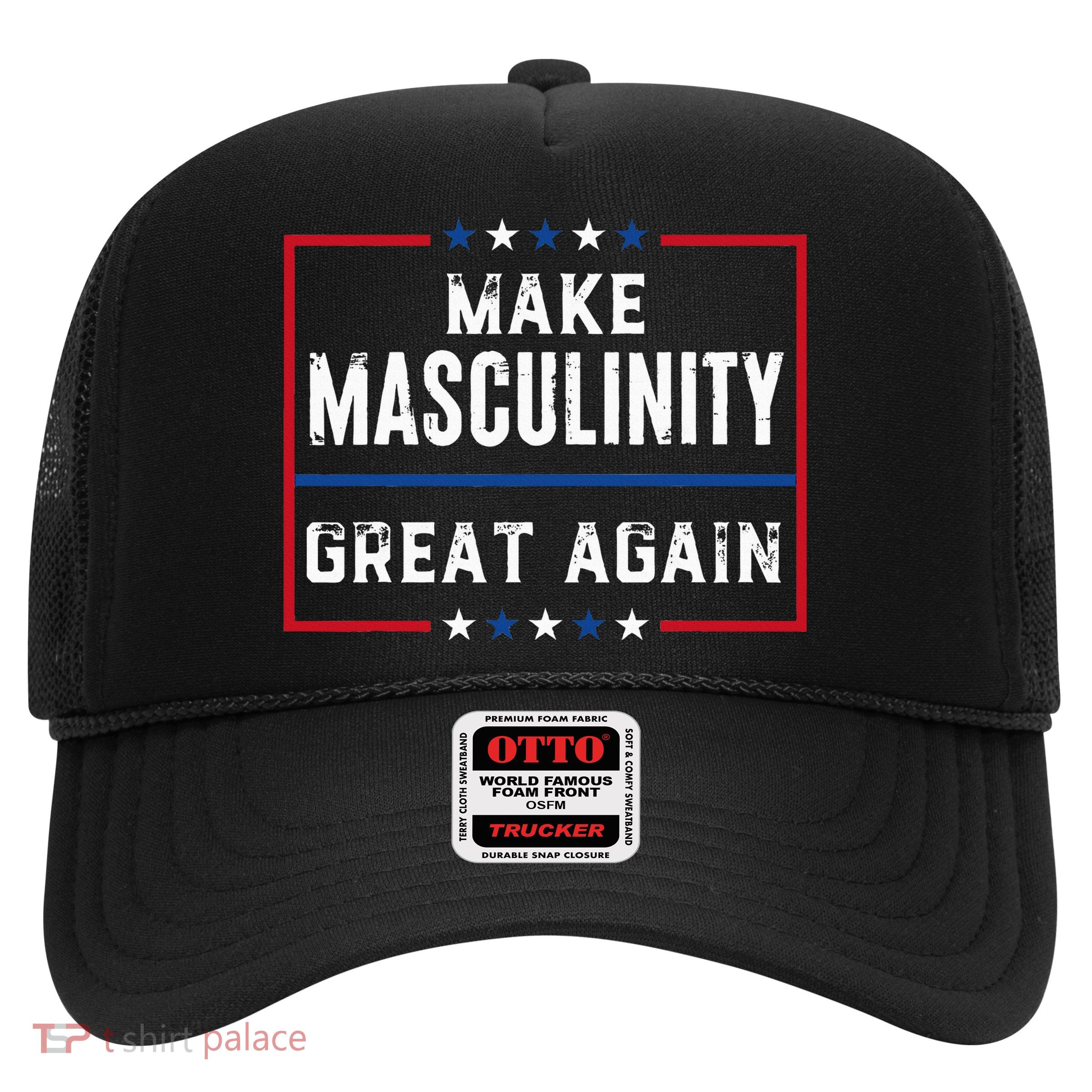 Make Masculinity Great Again Trucker Hat
