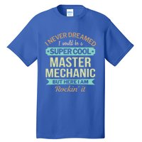 Master Mechanic Gift Funny Gift Tall T-Shirt