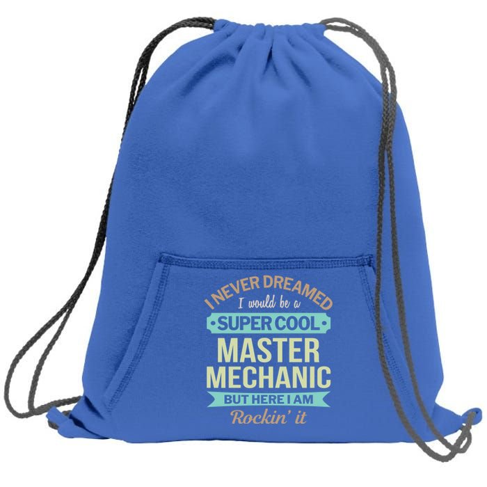 Master Mechanic Gift Funny Gift Sweatshirt Cinch Pack Bag