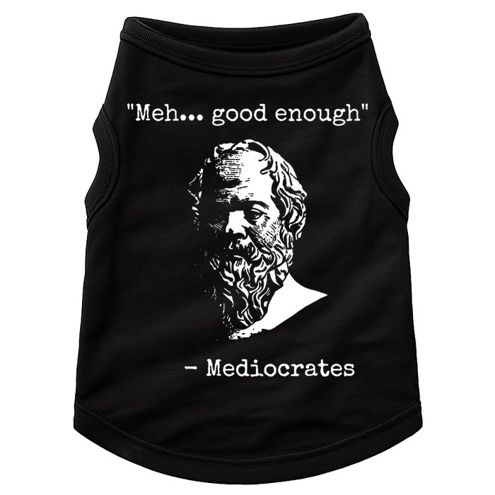 Mediocrates Meh Good Enough Sarcasm Doggie Tank