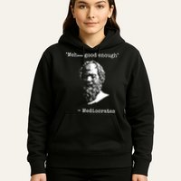 Mediocrates Meh Good Enough Sarcasm Hoodie