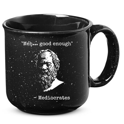 Mediocrates Meh Good Enough Sarcasm 15oz Campfire Ceramic Mug