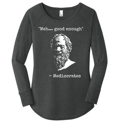 Mediocrates Meh Good Enough Sarcasm Women's Perfect Tri Tunic Long Sleeve Shirt