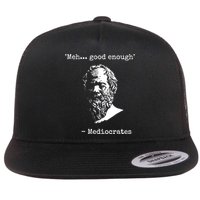 Mediocrates Meh Good Enough Sarcasm Flatbill Hat