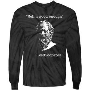 Mediocrates Meh Good Enough Sarcasm Tie-Dye Long Sleeve Shirt