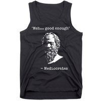 Mediocrates Meh Good Enough Sarcasm Tank Top