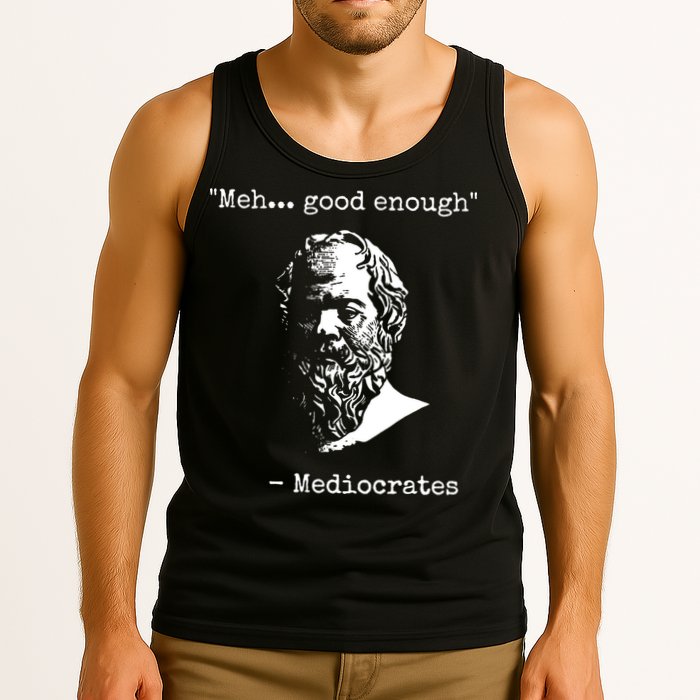 Mediocrates Meh Good Enough Sarcasm Tank Top