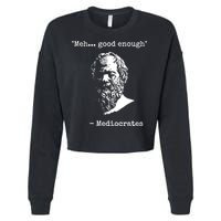 Mediocrates Meh Good Enough Sarcasm Cropped Pullover Crew