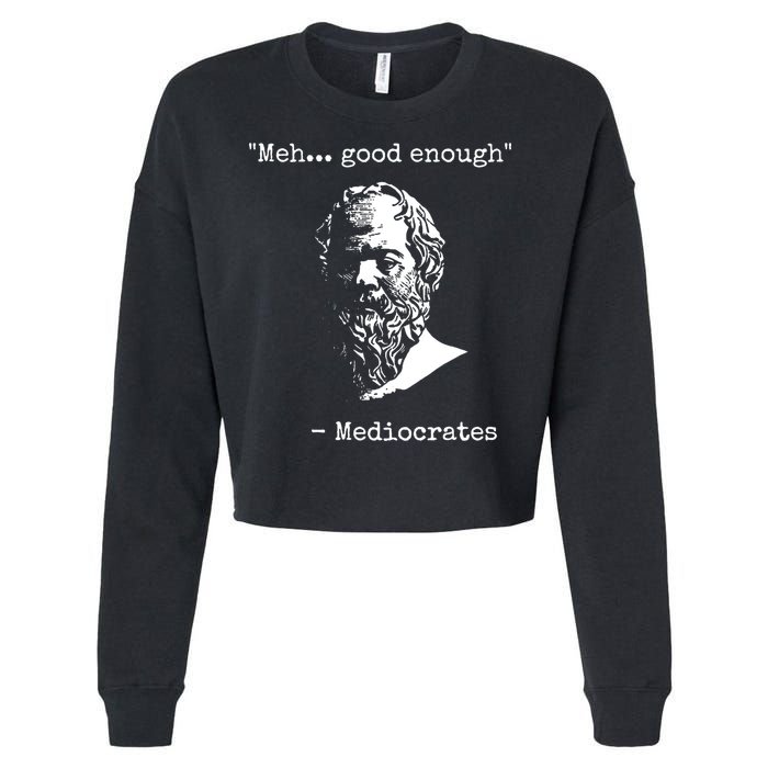 Mediocrates Meh Good Enough Sarcasm Cropped Pullover Crew