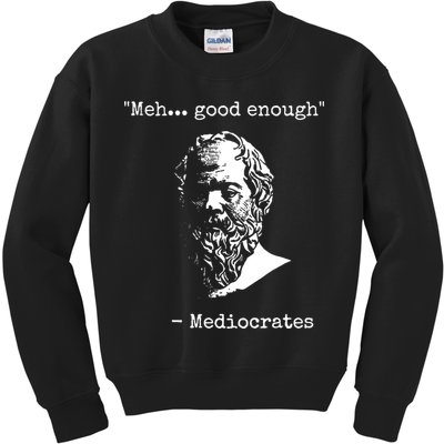 Mediocrates Meh Good Enough Sarcasm Kids Sweatshirt
