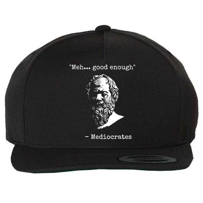 Mediocrates Meh Good Enough Sarcasm Wool Snapback Cap