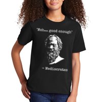 Mediocrates Meh Good Enough Sarcasm Kids T-Shirt