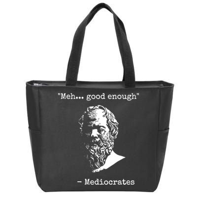 Mediocrates Meh Good Enough Sarcasm Zip Tote Bag
