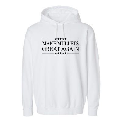 MAKE MULLETS GREAT AGAIN  Funny Mullet Hair Gift   Garment-Dyed Fleece Hoodie