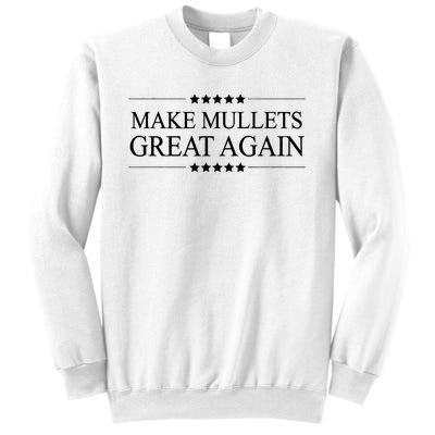 MAKE MULLETS GREAT AGAIN  Funny Mullet Hair Gift   Sweatshirt