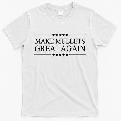 MAKE MULLETS GREAT AGAIN  Funny Mullet Hair Gift   T-Shirt