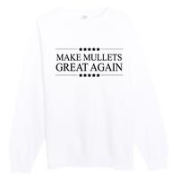 MAKE MULLETS GREAT AGAIN  Funny Mullet Hair Gift   Premium Crewneck Sweatshirt