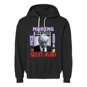 Making Mugshots Great Again Trump 2024 Mugshot President Garment-Dyed Fleece Hoodie